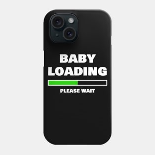 Baby Loading Please Wait Funny Pregnancy Gifts Phone Case