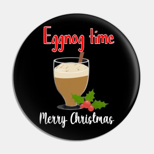 Christmas - Eggnog Time, Merry christmas, family christmas pjama t-shirt Pin