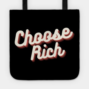 Choose Rich Tote