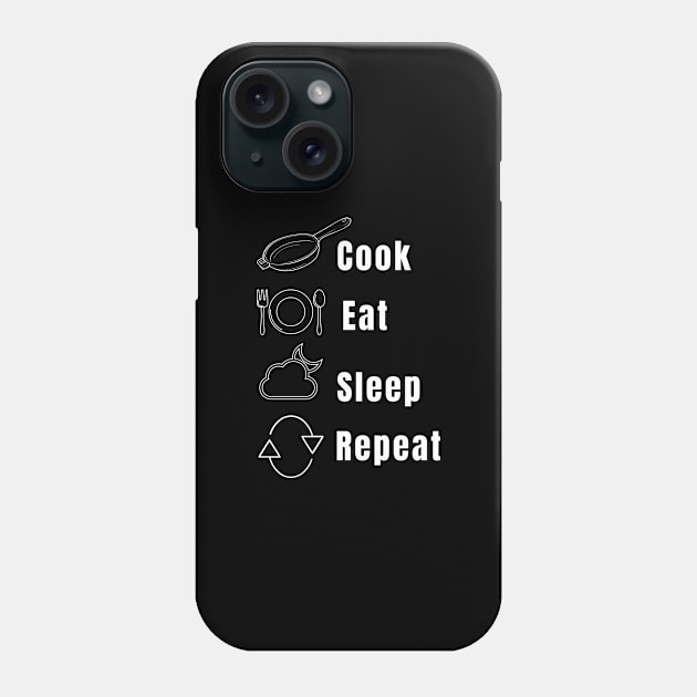 Cook Repeat Cooking Catering Foodie Food Pasta Burger Taco Sarcastic Funny Meme Emotional Cute Gift Happy Fun Introvert Geek Hipster Silly Inspirational Motivational Birthday Present Phone Case by EpsilonEridani