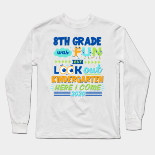 Kindergarten Here I Come 2020 Long Sleeve T Shirts Teepublic