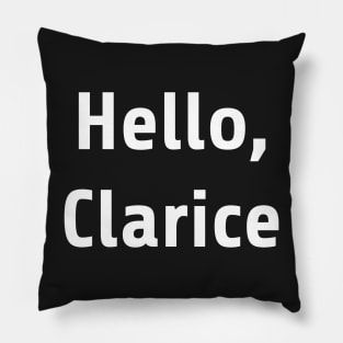 Hello Clarice Silence lambs shirt Pillow