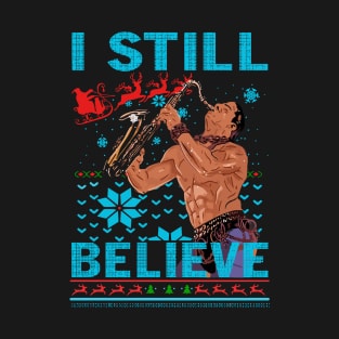 I Still Believe 80s Christmas T-Shirt