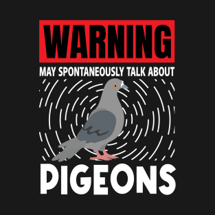 Pigeon Talk Design for Pigeon Lovers T-Shirt