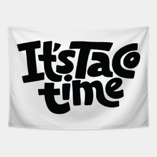 It Is Taco Time Tapestry