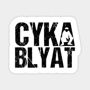 cyka blyat - slav squat Magnet