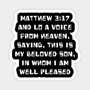 Matthew 3:17 King James Version (KJV) Bible Verse Typography Magnet