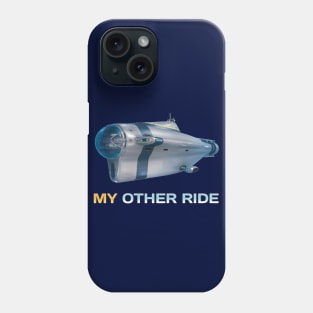 My Other Ride Phone Case