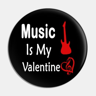 music is my valentine Pin