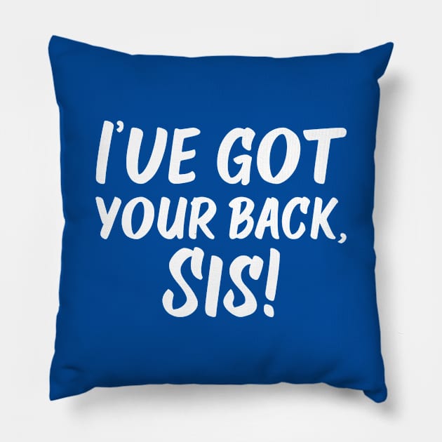 I've Got Your Back, Sis! | Siblings | Quotes | Royal Blue Pillow by Wintre2