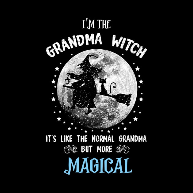 I'm The Grandma Witch Like A Normal Grandma But More Magical by cobiepacior