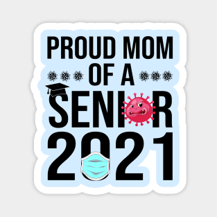 Proud Mom of a Senior 2021 Magnet