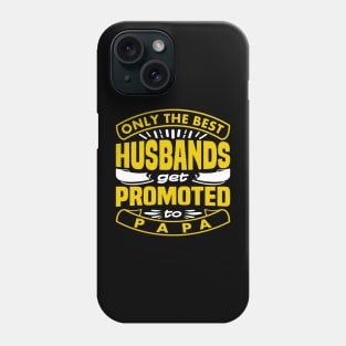 Only The Best Husband Funny Saying Typography Phone Case