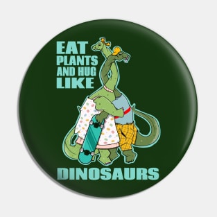 Funny vegan dinosaurs Pin