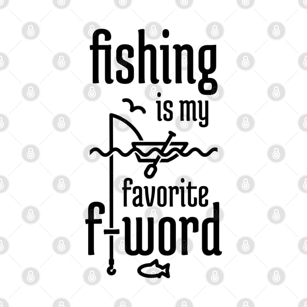 Fishing is My Favorite F-word by NeverDrewBefore