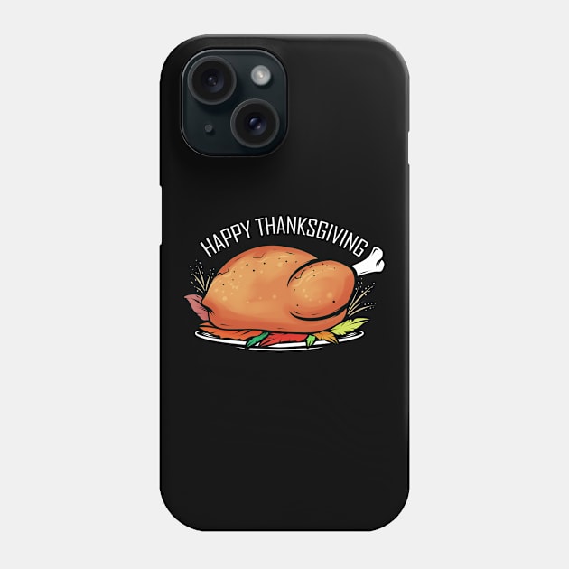 Roasted Turkey On Plate Happy Thanksgiving Phone Case by SinBle