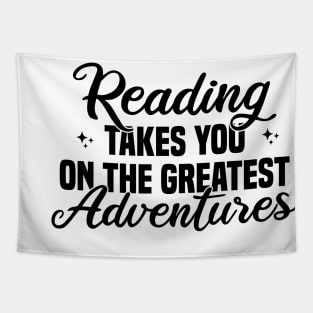 Reading Takes You On The Greatest Adventures Tapestry