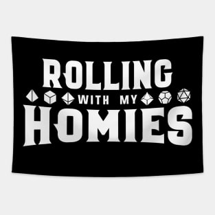 Rolling with My Homies Polyhedral Dice Set Dungeons Crawler and Dragons Slayer Tabletop RPG Addict Tapestry