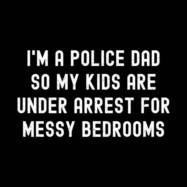 I'm a Police Dad, So My Kids Are 'Under Arrest' for Messy Bedrooms by trendynoize