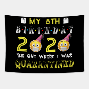 my 8th Birthday 2020 The One Where I Was Quarantined Funny Toilet Paper Tapestry