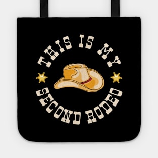 This is my second rodeo sarcasm sayings Tote