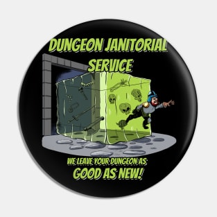 Dungeon Janitorial Service Pin