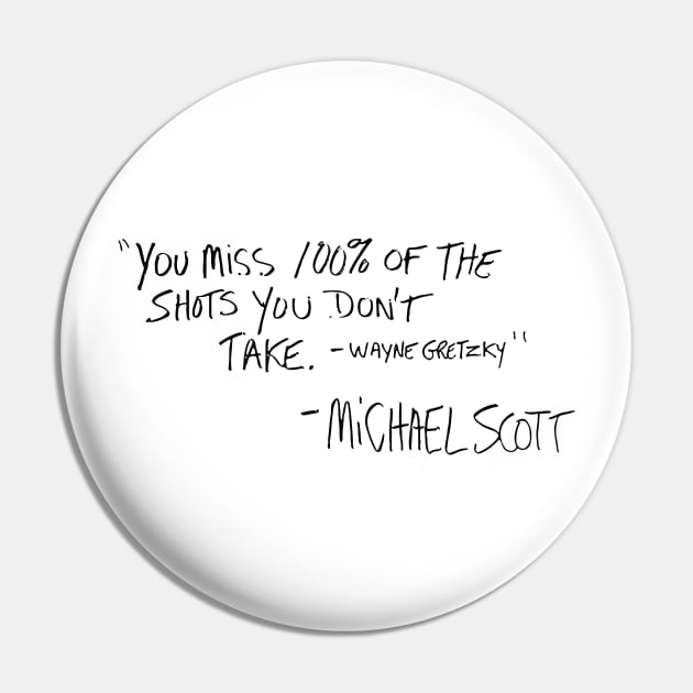 You Miss 100 Quote Michael Scott Pin by Craftee Designs