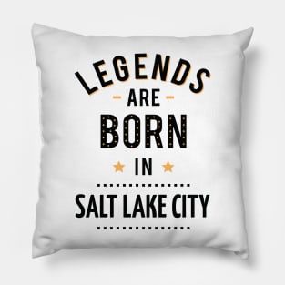 Legends Are Born In Salt Lake City Pillow