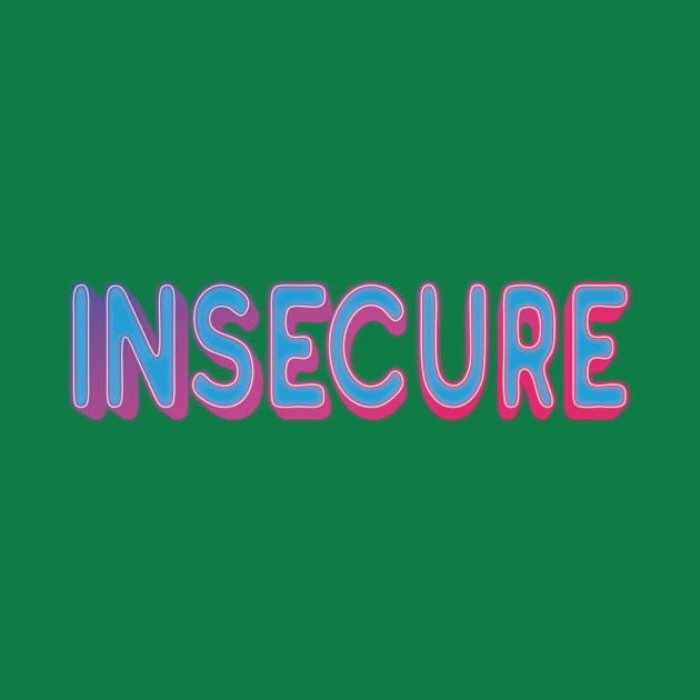 Insecure by ScottyWalters