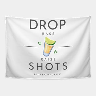 Drop Bass Raise Shots Tapestry