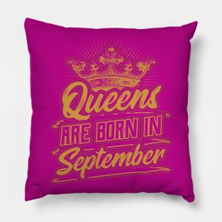 Queens are Born in September Birthday Gift Pillow