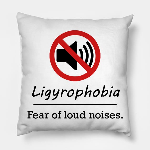 Ligyrophobia - Fear of loud noises. Pillow by AustralianMate