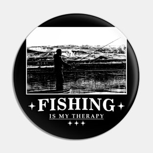 Fishing Is My Therapy Pin