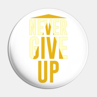 Never Give Up Pin