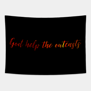 God Help the Outcasts Tapestry