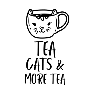 Tea, Cats and more Tea T-Shirt