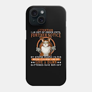 Attention I Am Out Of Order - Funny Grumpy Maine Coon Phone Case