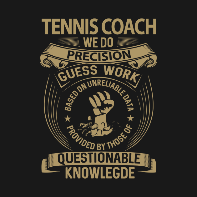 Tennis Coach T Shirt - MultiTasking Certified Job Gift Item Tee