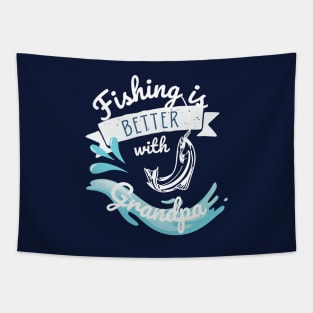 Fishing is better with grandpa Tapestry