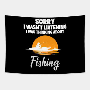 I Wasn't Listening I Was Thinking About Fishing Tapestry