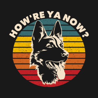 How're Ya Now Funny Canadian Greeting German Shepherd Dog T-Shirt