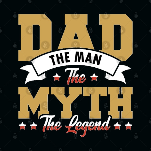 Dad, The Man, The Myth, The Legend by sayed20