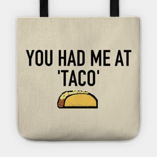 You had me at 'taco' Tote