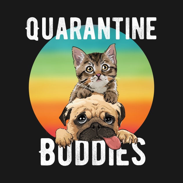 Quarantine Buddies Cat and Dog Funny T-shirt by Chichid_Clothes