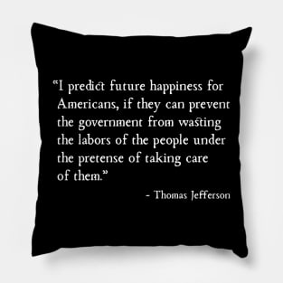 Future Happiness Without Wasting Of Labor Pillow