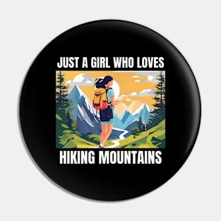 Just A Girl Who Loves Hiking mountains Pin