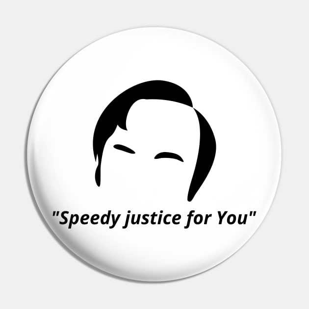 Speedy justice for you Pin by Stevendan