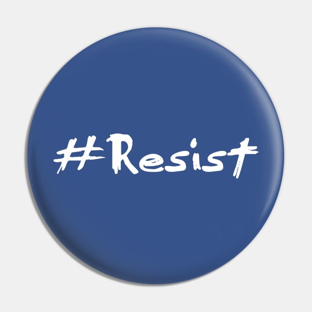 #Resist Pin by My Geeky Tees - T-Shirt Designs