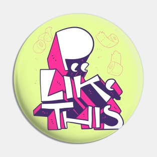 Pee Like This Campaign Logo Pin