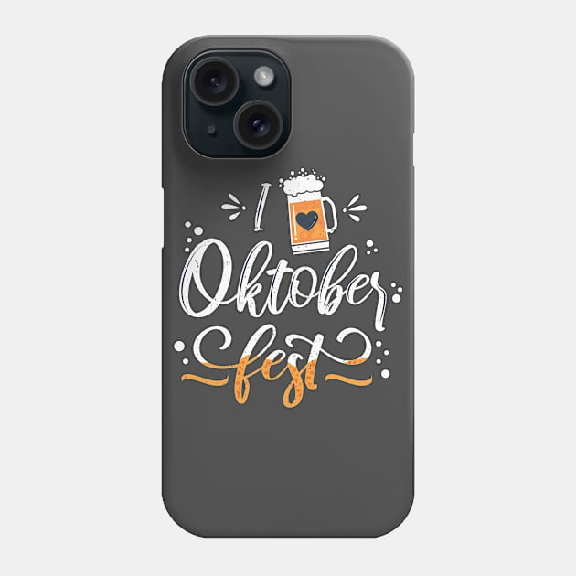 I Love Oktoberfest Phone Case by MimicGaming